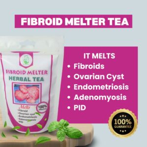 Fibroid Melter Herbal Tea — Natural Remedy for Fibroids, Ovarian Cyst, Endometriosis & PID